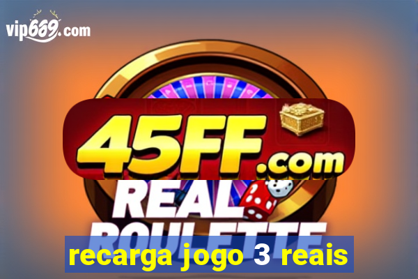 recarga jogo 3 reais